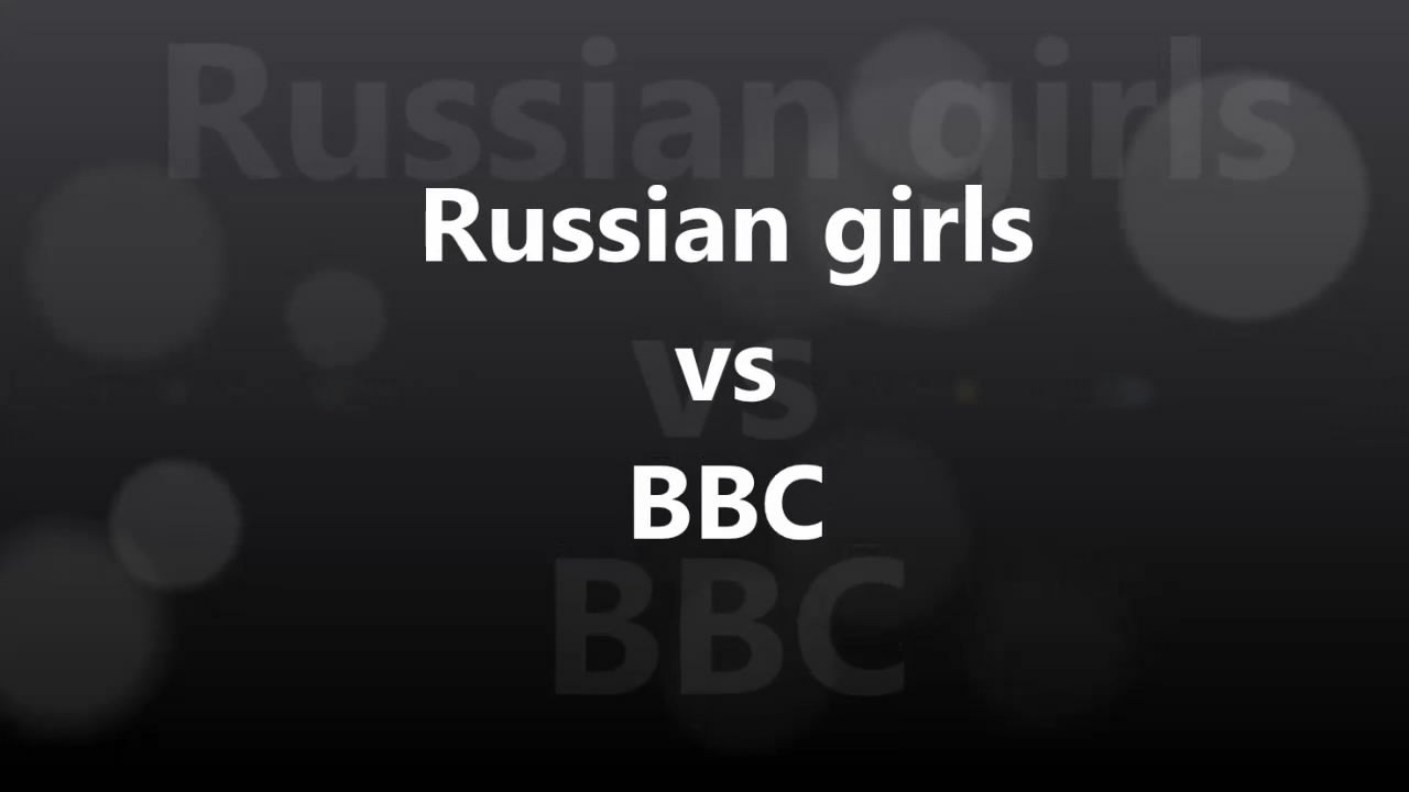 Russian girls vs BBC. Music clip